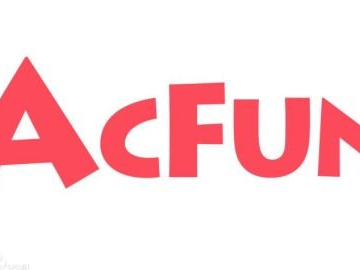 acfun,二次元文化的聚集地，带你领略独特魅力